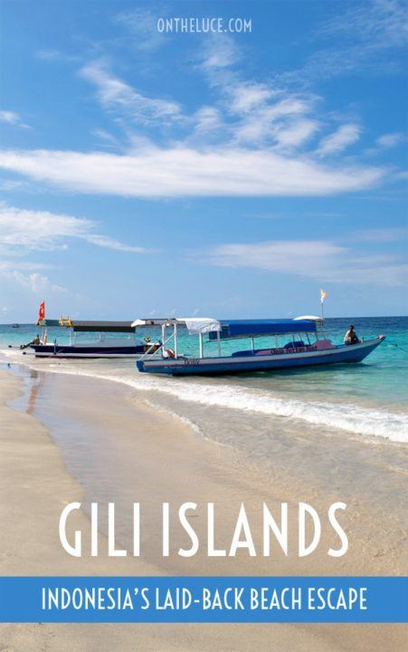 Gili Islands: Indonesia's laid-back beach escape – On the Luce travel blog