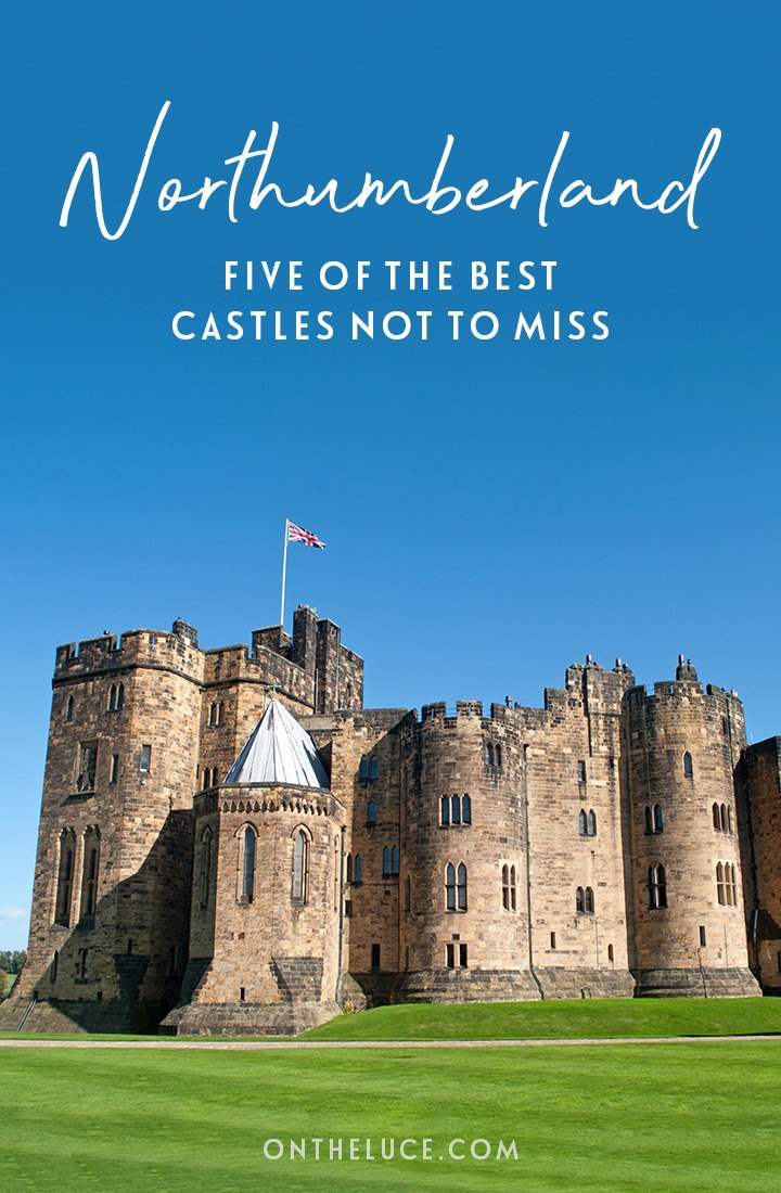 Five of the best castles in Northumberland On the Luce travel blog