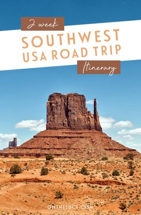 A two-week Southwest USA road trip itinerary – On the Luce travel blog